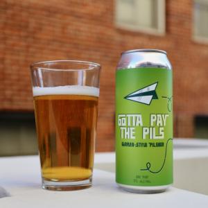 Gotta Pay the Pils